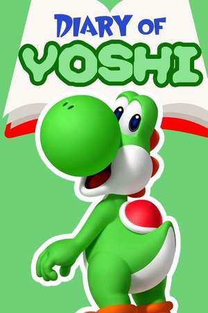 Diary of Yoshi Book 1 de Diary of a. Game Character