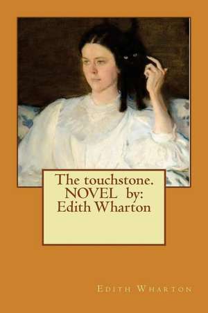 The Touchstone. Novel by de Edith Wharton