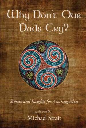 Why Don't Our Dads Cry? de Strait, MR Michael