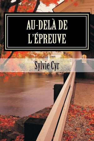 Au-Dela de L'Epreuve de Cyr, Sylvie