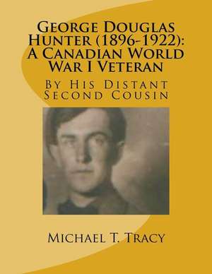 George Douglas Hunter (1896-1922) de Michael T. Tracy