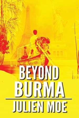 Beyond Burma 1 de Moe Ph. D., MR Julien H.