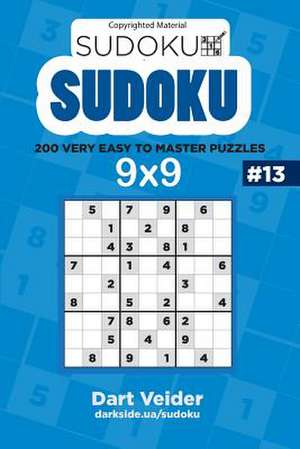 Sudoku Numbrix - 200 Very Easy to Master Puzzles 9x9 (Volume 13) de Veider, Dart