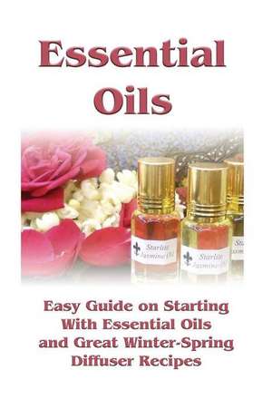 Essential Oils de Sloan, Sheila