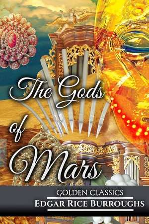 The Gods of Mars de Edgar Rice Burroughs