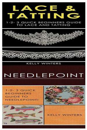 Lace & Tatting & Needlepoint de Winters, Kelly