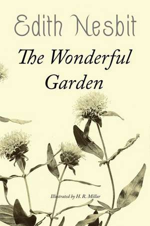 The Wonderful Garden de Edith Nesbit