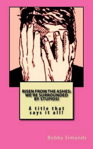 Risen from the Ashes de Simonds, Bobby Ray