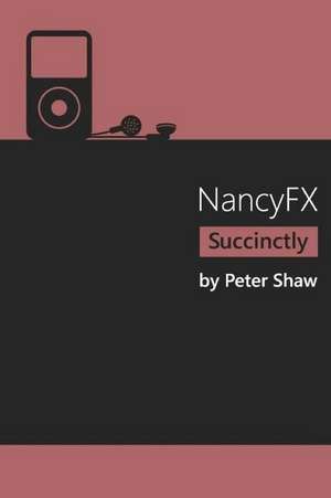 Nancyfx Succinctly de Peter Shaw