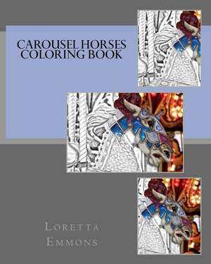 Carousel Horses Coloring Book de Emmons, Loretta