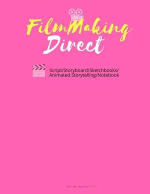 Filmmaking Direct Your Movie from Script/Storyboard/Sketchbooks/Animated Storyte de Movie Film, My Way