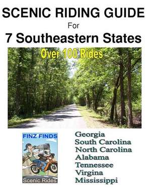 Scenic Riding Guide for 7 Southeastern States de Steve Finz Finzelber