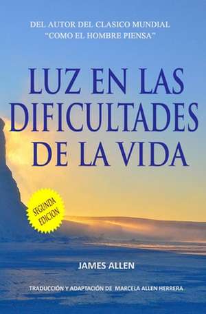 Luz En Las Dificultades de La Vida de James Allen