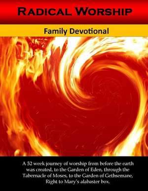 Radical Worship Family Devotional de Alicia White