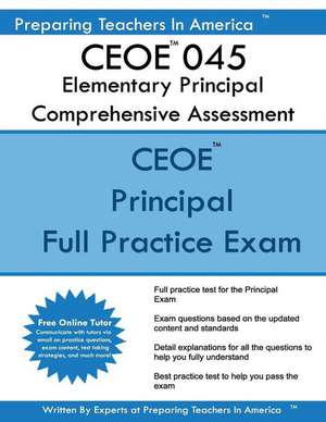 Ceoe 045 Elementary Principal Comprehensive Assessment de Preparing Teachers in America