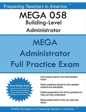 Mega 058 Building Level Administrator de Preparing Teachers in America