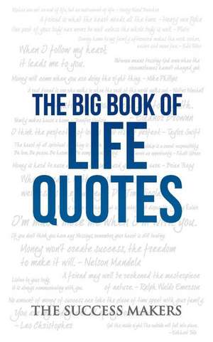 The Big Book of Life Quotes de The Success Makers