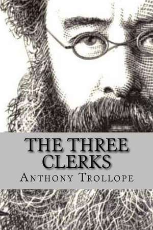 The Three Clerks (Special Edition) de Trollope Anthony