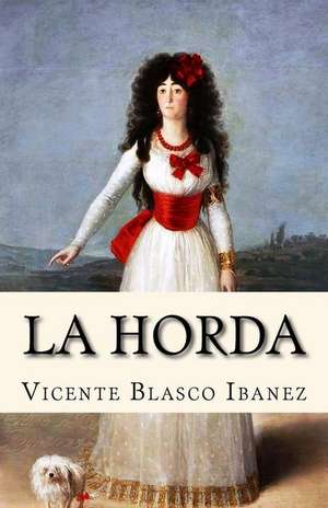 La Horda de Vicente Blasco Ibáñez