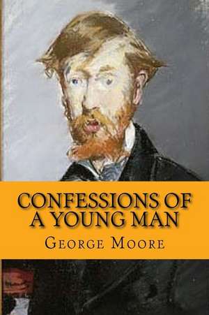 Confessions of a Young Man (Classic Edition) de George Moore