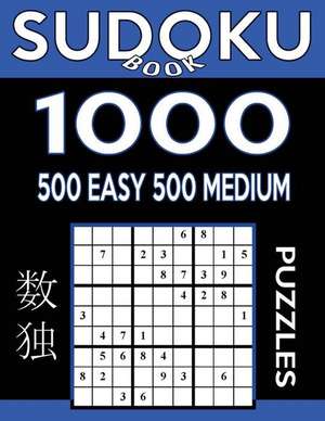 Sudoku Book 1,000 Puzzles, 500 Easy and 500 Medium de Book, Sudoku