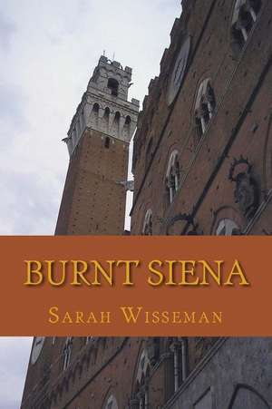 Burnt Siena de Sarah Wisseman