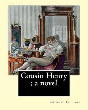 Cousin Henry de Trollope Anthony