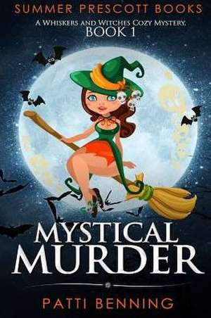 Mystical Murder de Patti Benning