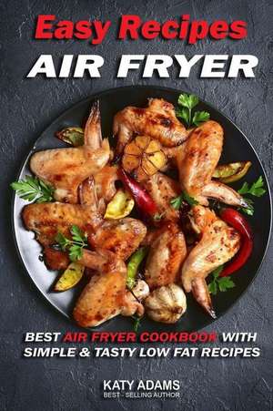 Easy Air Fryer Recipes de Adams, MS Katy