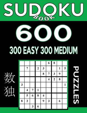 Sudoku Book 600 Puzzles, 300 Easy and 300 Medium de Book, Sudoku