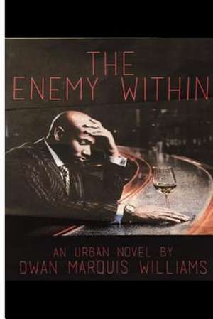 The Enemy Within de Williams, Dwan M.