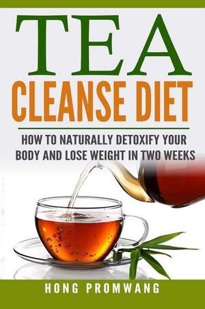 The Tea Cleanse Diet de Promwang, Hong