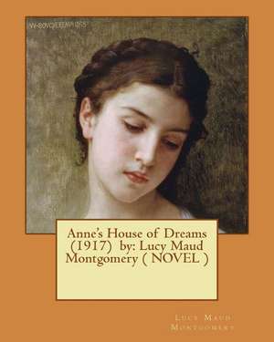 Anne's House of Dreams (1917) by de Lucy Maud Montgomery