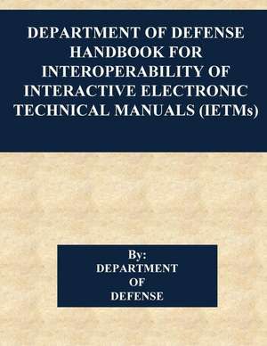 Department of Defense Handbook for Interoperability of Interactive Electronic Technical Manuals (Ietms) de Usamc Logistics Support Activity