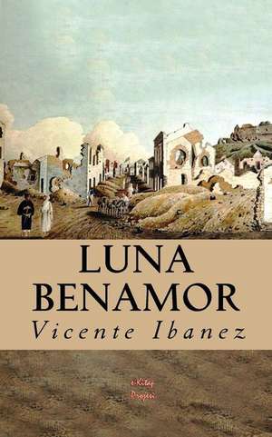 Luna Benamor de Vicente Blasco Ibáñez