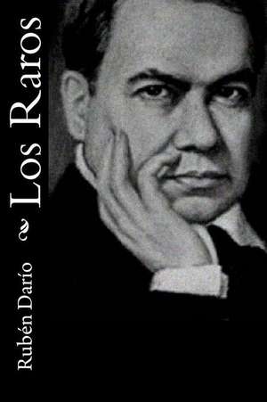 Los Raros de Ruben Dario