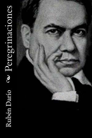 Peregrinaciones de Ruben Dario