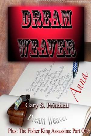 Dream Weaver de MR Gary S. Pritchett