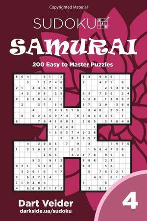 Sudoku Samurai - 200 Easy to Master Puzzles (Volume 4) de Veider, Dart