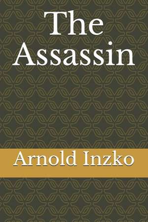 The Assassin de Arnold Inzko