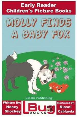 Molly Finds a Baby Fox - Early Reader - Children's Picture Books de Shockey, Nancy