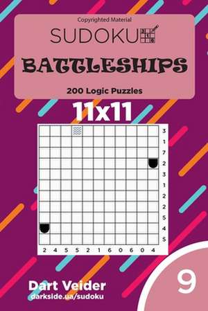 Sudoku Battleships - 200 Logic Puzzles 11x11 (Volume 9) de Veider, Dart