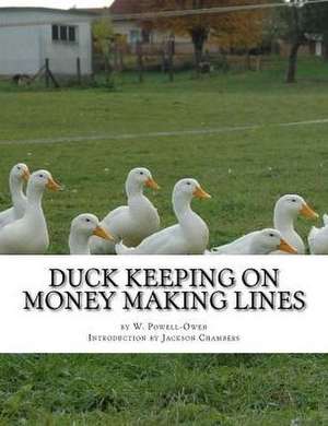 Duck Keeping on Money Making Lines de W. Powell-Owen