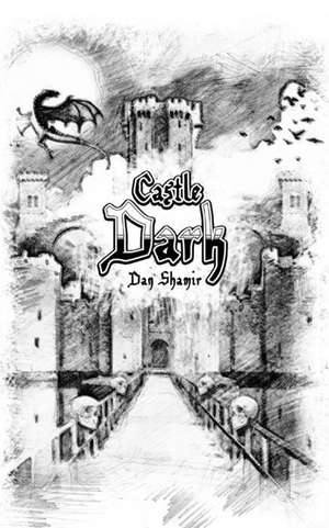 Castle Dark de Shamir, Dan