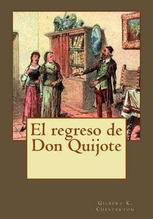 El Regreso de Don Quijote de Gilbert K. Chesterton