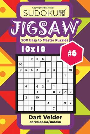 Sudoku Jigsaw - 200 Easy to Master Puzzles 10x10 (Volume 6) de Veider, Dart