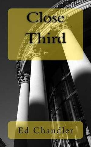 Close Third de Ed Chandler