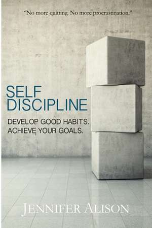 Self-Discipline de Jennifer Alison