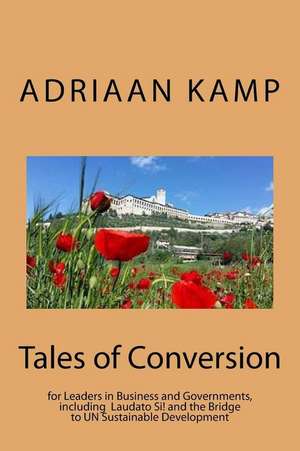 Tales of Conversion de Adriaan Kamp