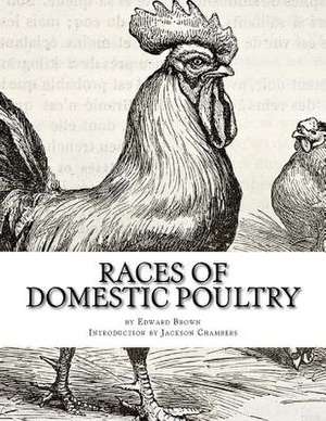 Races of Domestic Poultry de Edward Brown